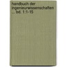 Handbuch Der Ingenieurwissenschaften ... Bd. 1:1-15 door Gustav Meyer