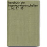 Handbuch Der Ingenieurwissenschaften ... Bd. 1:1-15 door Theodor Landsberg