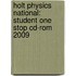 Holt Physics National: Student One Stop Cd-rom 2009