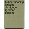 Hundertsechzig Lyrische Dichtungen (German Edition) by Petfi Sándor