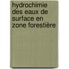 Hydrochimie des eaux de surface en zone forestière by Eugène W. Yeo