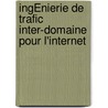 IngÉnierie De Trafic Inter-domaine Pour L'internet by Meral Shirazipour