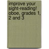 Improve Your Sight-Reading! Oboe, Grades 1, 2 and 3 by Paul Harris