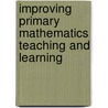 Improving Primary Mathematics Teaching and Learning door Mary McAteer