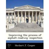 Improving the Process of Asphalt Roadway Inspection door Herbert J. Cooper