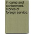 In Camp and Cantonment. Stories of foreign service.