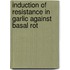 Induction of Resistance in Garlic against Basal Rot