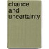 Chance and uncertainty