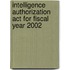 Intelligence Authorization Act For Fiscal Year 2002