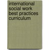 International Social Work Best Practices Curriculum by Stephen Ulrich