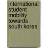 International Student Mobility Towards  South Korea door Daejoong Son