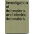 Investigation Of Detonators And Electric Detonators