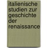Italienische Studien zur Geschichte der Renaissance door Julius T . Hettner Hermann