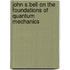 John S.Bell On The Foundations Of Quantum Mechanics