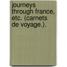 Journeys through France, etc. (Carnets de voyage.). by Hippolyte Adolphe Taine