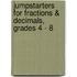 Jumpstarters for Fractions & Decimals, Grades 4 - 8