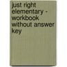 Just Right Elementary - Workbook without Answer Key by Jeremy Harmer