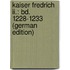 Kaiser Fredrich Ii.: Bd. 1228-1233 (German Edition)