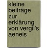 Kleine Beiträge Zur Erklärung Von Vergil's Aeneis by Franz Christian Höger