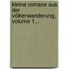 Kleine Romane Aus Der Völkerwanderung, Volume 1... door Felix Dahn