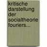 Kritische Darstellung der Socialtheorie Fouriers... door August Ludwig Von Rochau