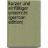 Kurzer Und Einfältiger Unterricht (German Edition)