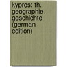 Kypros: Th. Geographie. Geschichte (German Edition) door Heinrich Engel Wilhelm