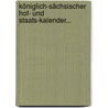 Königlich-sächsischer Hof- Und Staats-kalender... door Sachsen