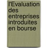 L'Évaluation Des Entreprises Introduites En Bourse by Racim Balia