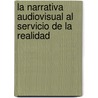 La narrativa audiovisual al servicio de la realidad door Cristóbal Ruitiña