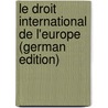 Le Droit International De L'europe (German Edition) door Heinrich Geffcken Friedrich