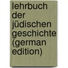 Lehrbuch Der Jüdischen Geschichte (German Edition) by Fuchs Hugo