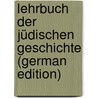 Lehrbuch Der Jüdischen Geschichte (German Edition) door Fuchs Hugo