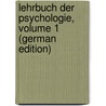Lehrbuch Der Psychologie, Volume 1 (German Edition) door Jodl Friedrich