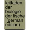 Leitfaden der Biologie der Fische  (German Edition) door Haempel Otto