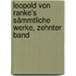 Leopold von Ranke's Sämmtliche Werke, zehnter Band