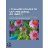 Les Quatre Voyages Du Capitaine Lemuel Gulliver (1) door Johathan Swift