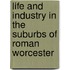 Life and Industry in the Suburbs of Roman Worcester