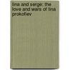 Lina and Serge: The Love and Wars of Lina Prokofiev door Simon Morrison