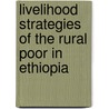 Livelihood strategies of the rural poor in Ethiopia by Tessema Abate Huluka