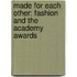 Made For Each Other: Fashion And The Academy Awards