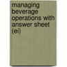 Managing Beverage Operations with Answer Sheet (Ei) by Ronald F. Cichy