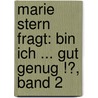 Marie Stern fragt: Bin ich ... gut genug !?, Band 2 door Birgit Bravo