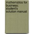 Mathematics for Business: Student's Solution Manual