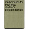 Mathematics for Business: Student's Solution Manual door Stanley A. Salzman
