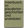 Meerbusch im Plauderton - Geschichten und Anekdoten by Eri Krippner