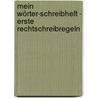 Mein Wörter-Schreibheft - erste Rechtschreibregeln by Bernadette Frechen