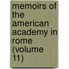 Memoirs of the American Academy in Rome (Volume 11) by American Academy in Rome