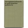 Mercaptobenzothiazole on gold biosensor systems for door Vernon Somerset
