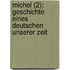 Michel (2); Geschichte Eines Deutschen Unserer Zeit